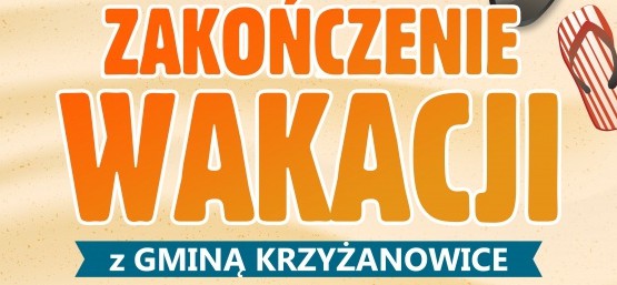 Zakończenie Wakacji z Gminą Krzyżanowice
