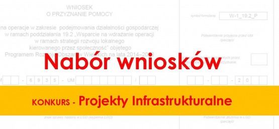 Nabór wniosków - Projekty Infrastrukturalne