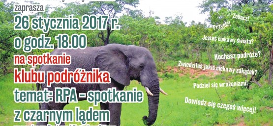 Zapraszamy do Ośrodka Kultury w Czyżowicach na pierwsze w tym roku SPOTKANIE KLUBU PODRÓŻNIKA, które odbędzie się 26.01.2017 r. (czwartek) o godzinie 18.00. Temat spotkania: RPA - spotkanie z czarnym lądem. Prowadzący: Barbara i Eugeniusz Ottawa. Wstęp wo