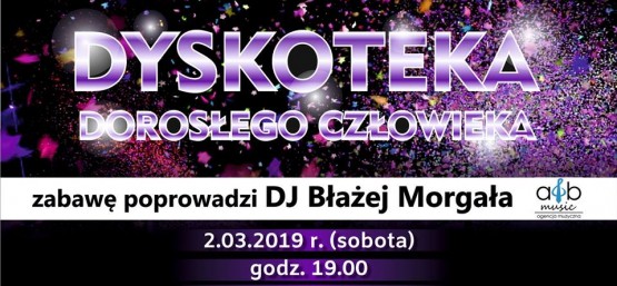 DYSKOTEKA DOROSŁEGO CZŁOWIEKA