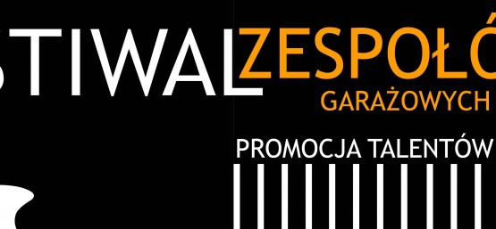 FESTIWAL ZESPOŁÓW GARAŻOWYCH