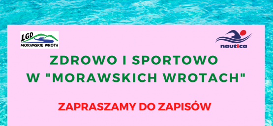 PROJEKT "ZDROWO I SPORTOWO W MORAWSKICH WROTACH"