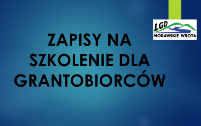 SZKOLENIE DLA GRANTOBIORCÓW- ZAPISY