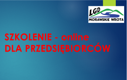 SZKOLENIE ONLINE- WNIOSKI I ZAŁĄCZNIKI NA TWORZENIE PRZEDSIĘBIORSTW