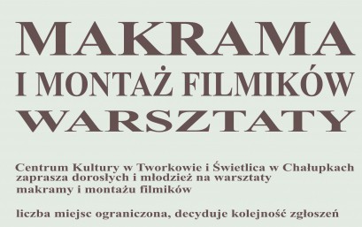 WARSZTATY MAKRAMY I TWORZENIA FILMÓW