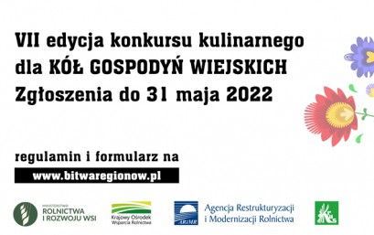 VII edycja ogólnopolskiego konkursu kulinarnego dla Kół Gospodyń Wiejskich „Bitwa Regionów”